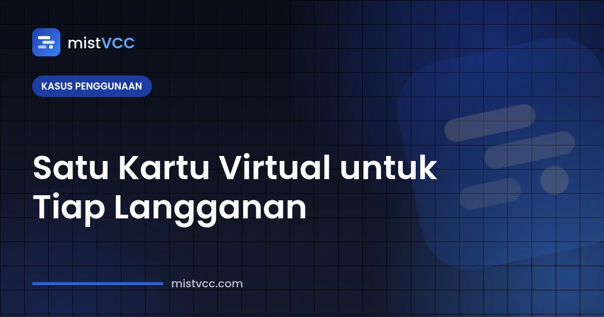 Kartu virtual untuk langganan — kartu terpisah dengan limit untuk alat AI, SaaS, dan hosting