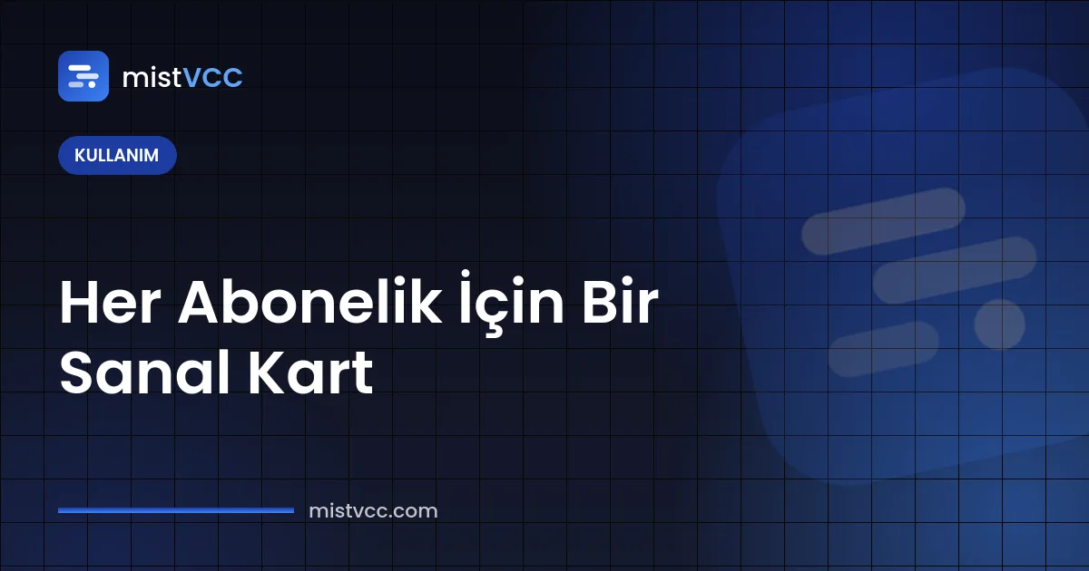 Abonelikler için sanal kart — yapay zekâ araçları, SaaS ve hosting için limitli ayrı kartlar