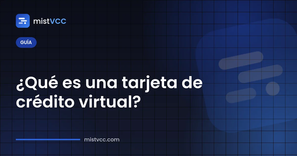 Qué es una tarjeta de crédito virtual — número VCC, fecha de caducidad y CVV para pagos online