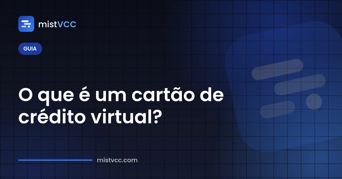 O que é cartão de crédito virtual — número VCC, validade e CVV para pagamentos online