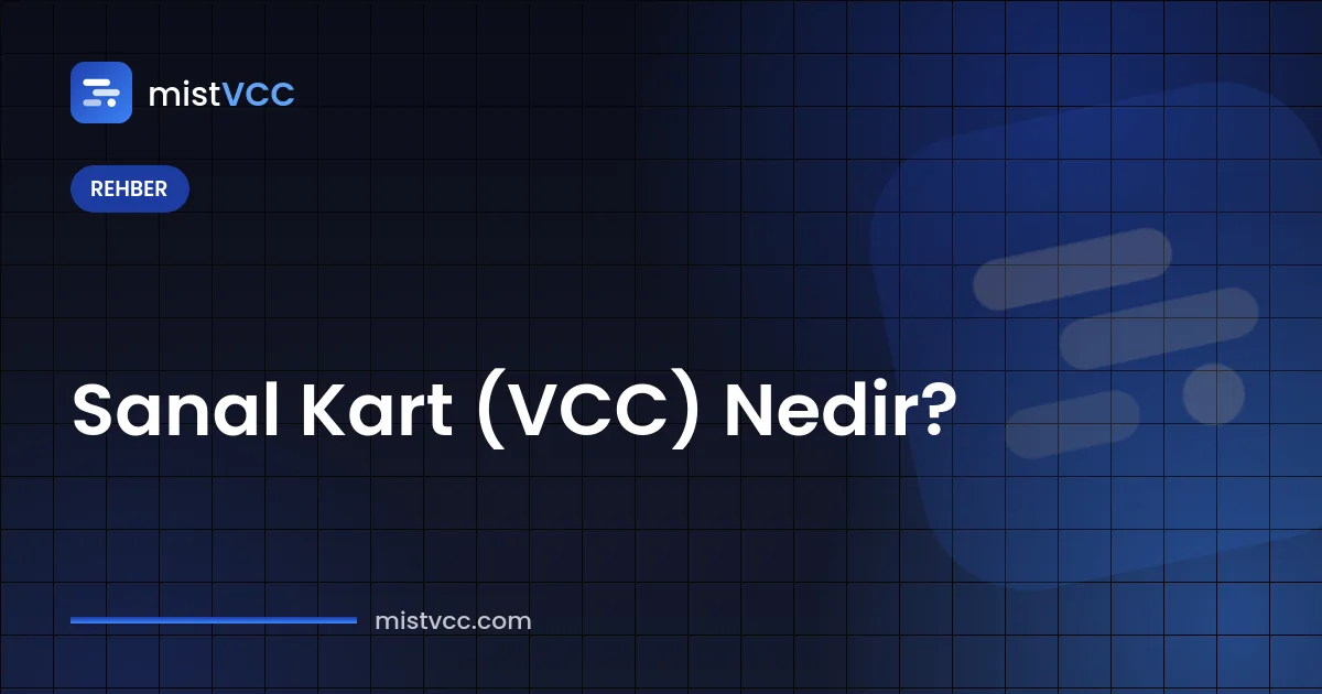 Sanal kart nedir — online ödemelerde kullanılan VCC kart numarası, son kullanma tarihi ve CVV